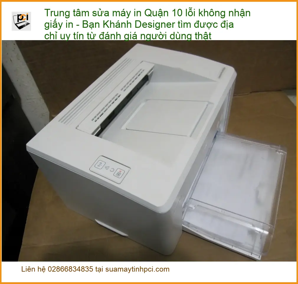 Sửa Chữa Nạp Mực Máy In Quận 10 lỗi không nhận giấy – Trung tâm uy tín