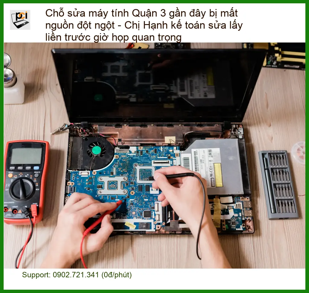 Sửa máy tính Quận 3 mất nguồn đột ngột – Dịch vụ lấy liền uy tín gần đây