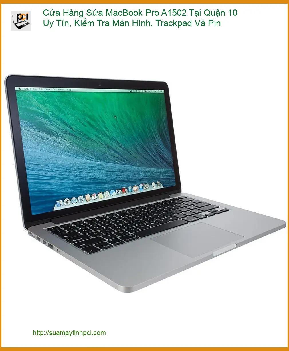 Sửa Macbook Cửa Hàng MacBook Pro A1502 Quận 10 – Địa điểm uy tín gần đây