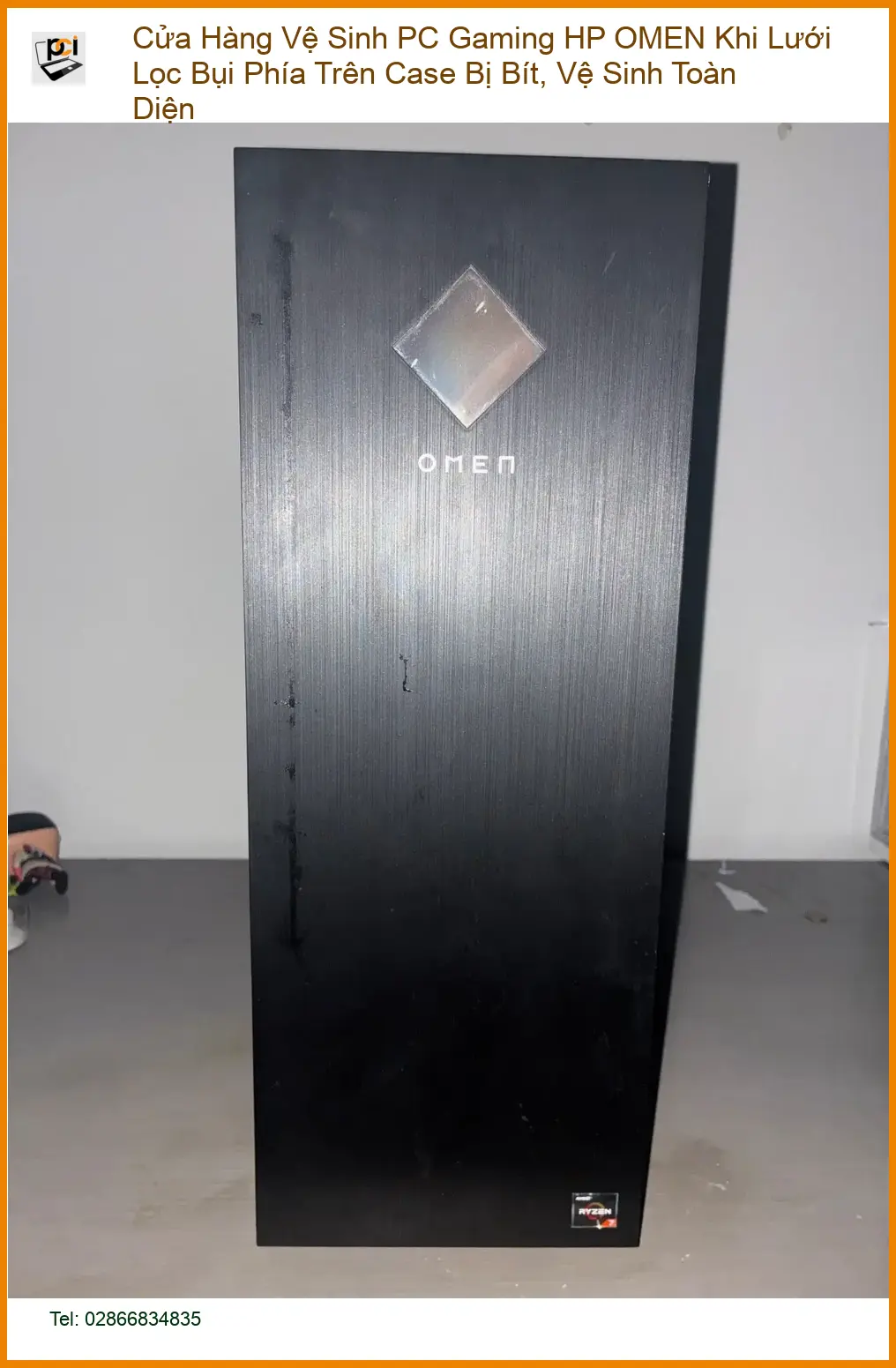 Vệ Sinh PC Gaming HP OMEN Lưới Lọc Bụi Bít – Trung tâm hỗ trợ TPHCM