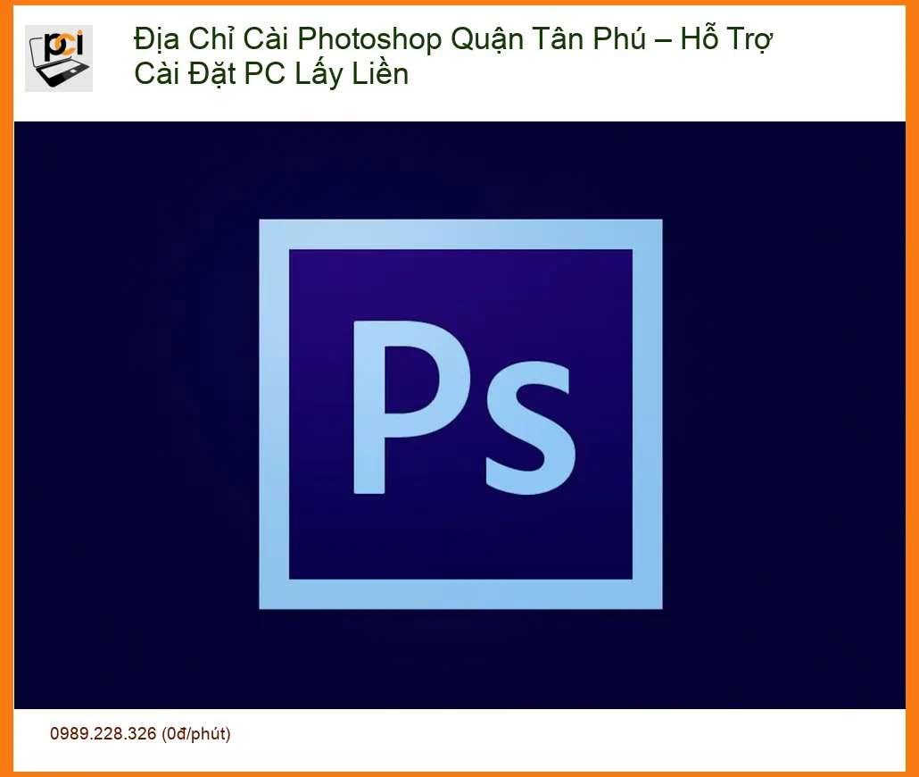 Cài Đặt Máy Tính Photoshop Quận Tân Phú – Dịch vụ cài tận nơi lấy liền