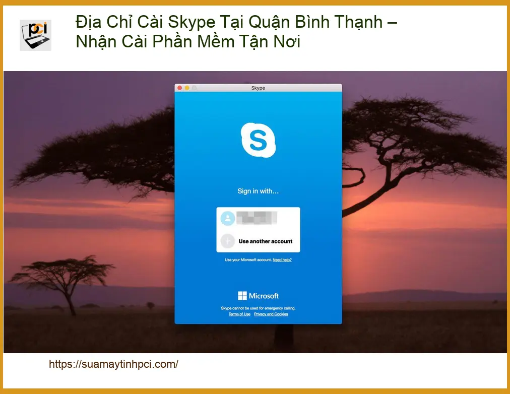 Cài Đặt Máy Tính Skype Quận Bình Thạnh – Thợ Cài Nhanh Tận Nơi