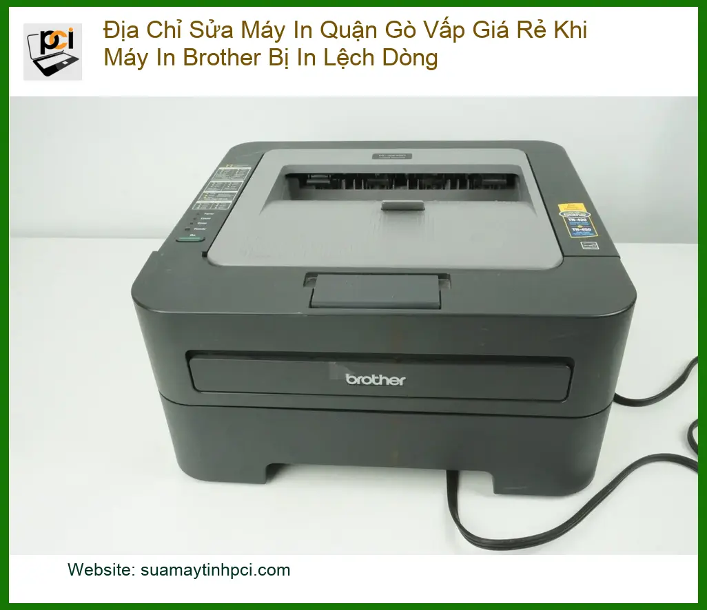 Sửa Nạp Mực Máy In Brother Lệch Dòng Gò Vấp – Thợ tận nơi giá rẻ