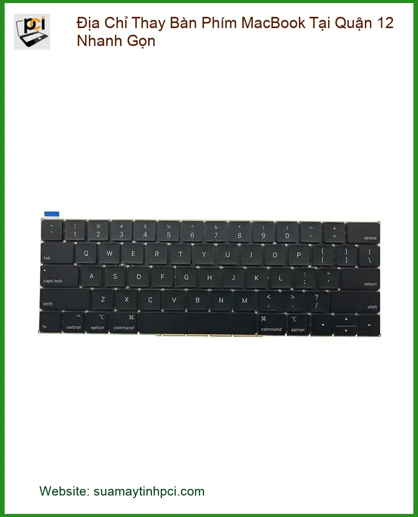 Sửa Macbook: Thay Bàn Phím Quận 12 Nhanh Gọn – Trung tâm uy tín