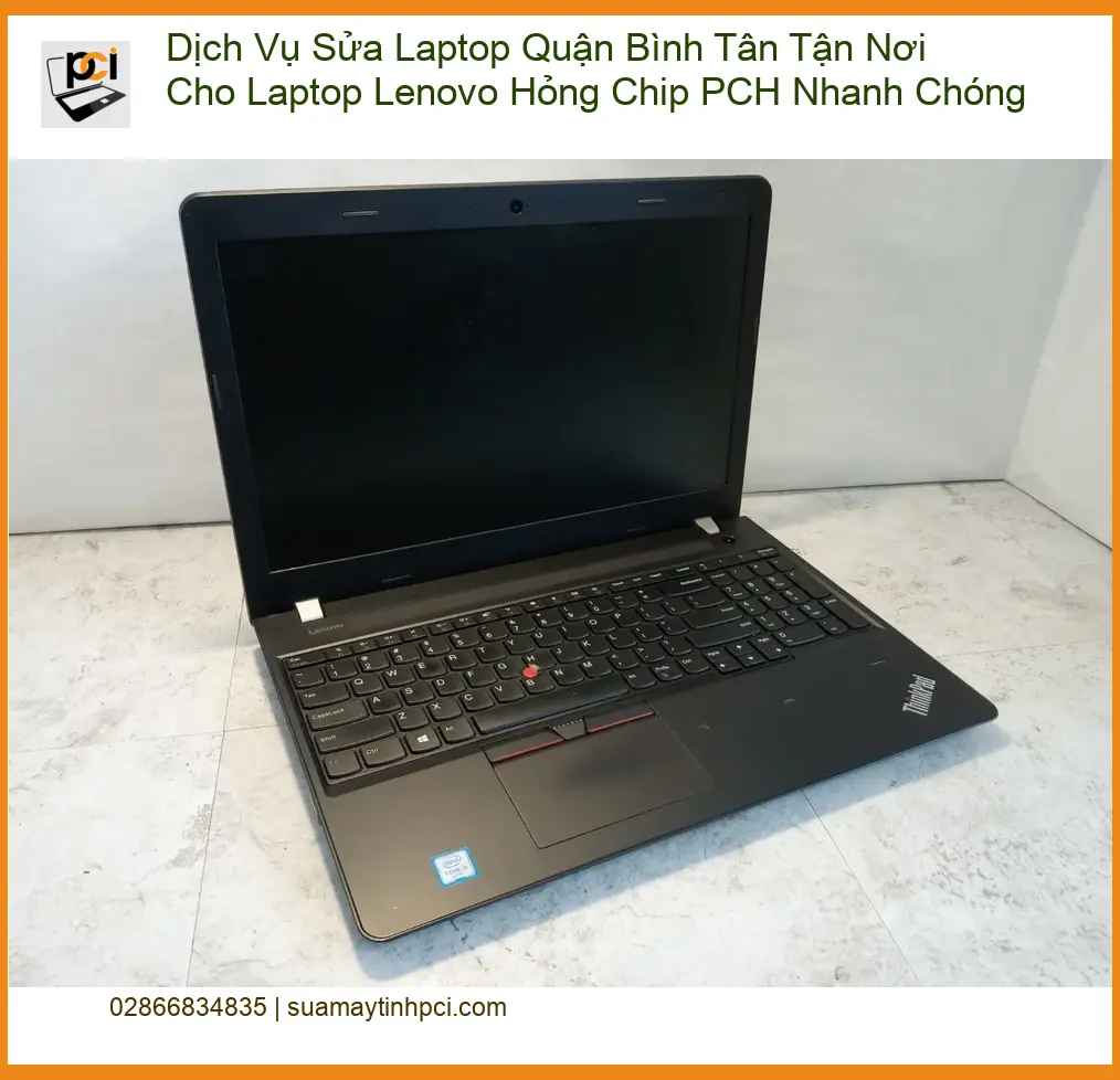 Sửa Laptop Dịch Vụ Quận Bình Tân Tận Nơi – Khắc phục Lenovo hỏng PCH