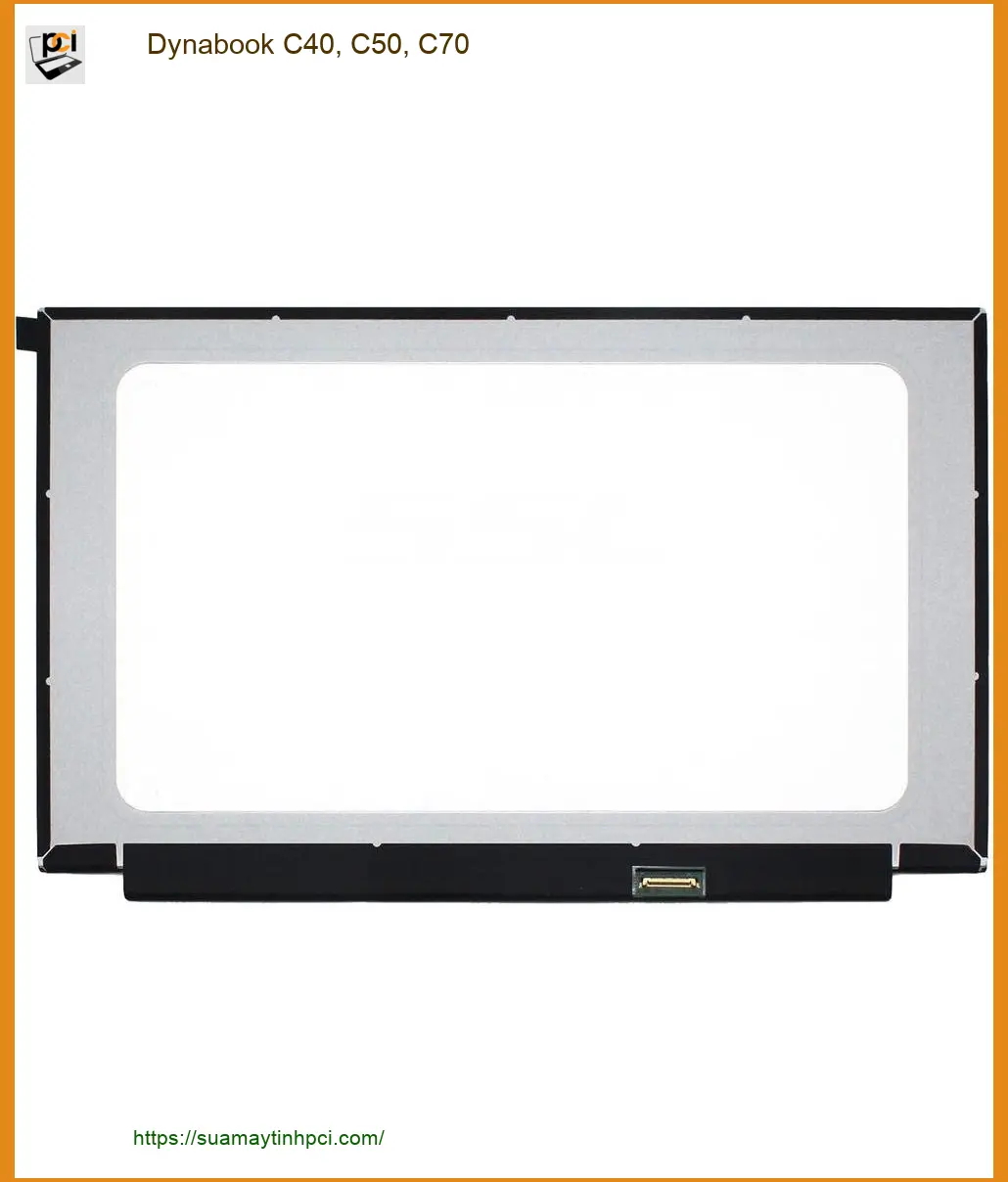 Màn hình Laptop Dynabook C40 C50 C70 - Cửa Hàng Thay Nhanh TPHCM
