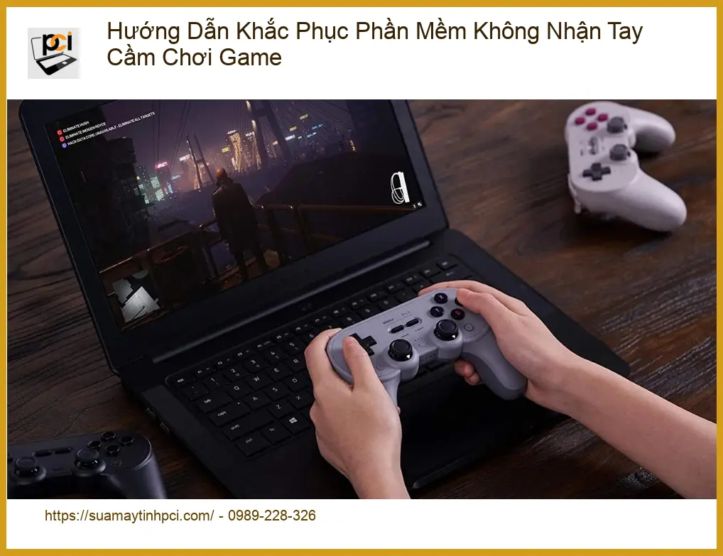 Thủ thuật Khắc Phục Lỗi Không Nhận Tay Cầm Game – Sửa máy tính PCI