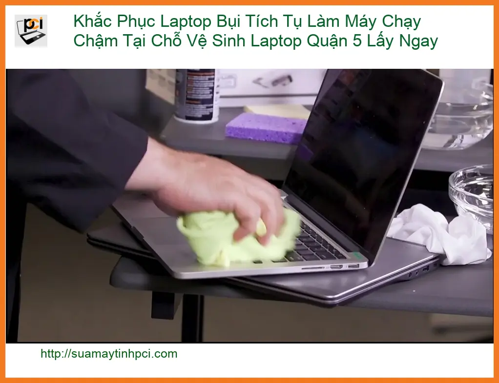 Vệ Sinh Laptop Quận 5 Lấy Ngay – Trung tâm khắc phục máy chậm