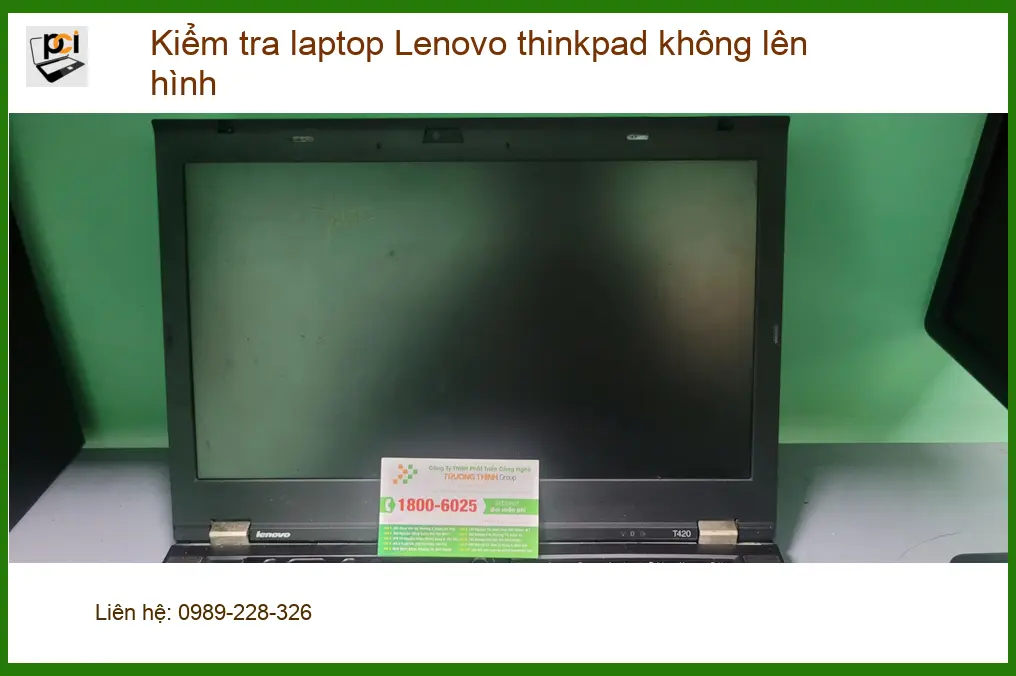 Dịch vụ kiểm tra laptop Lenovo Thinkpad không lên hình Quận Bình Tân – Chú Bình