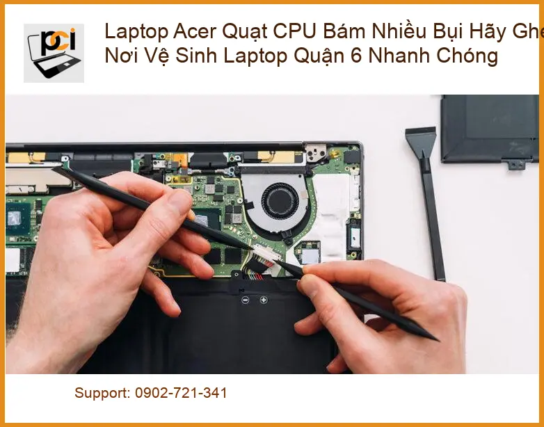 Vệ Sinh Laptop Acer Quạt CPU Bám Bụi Quận 6 – Địa chỉ sửa lấy liền