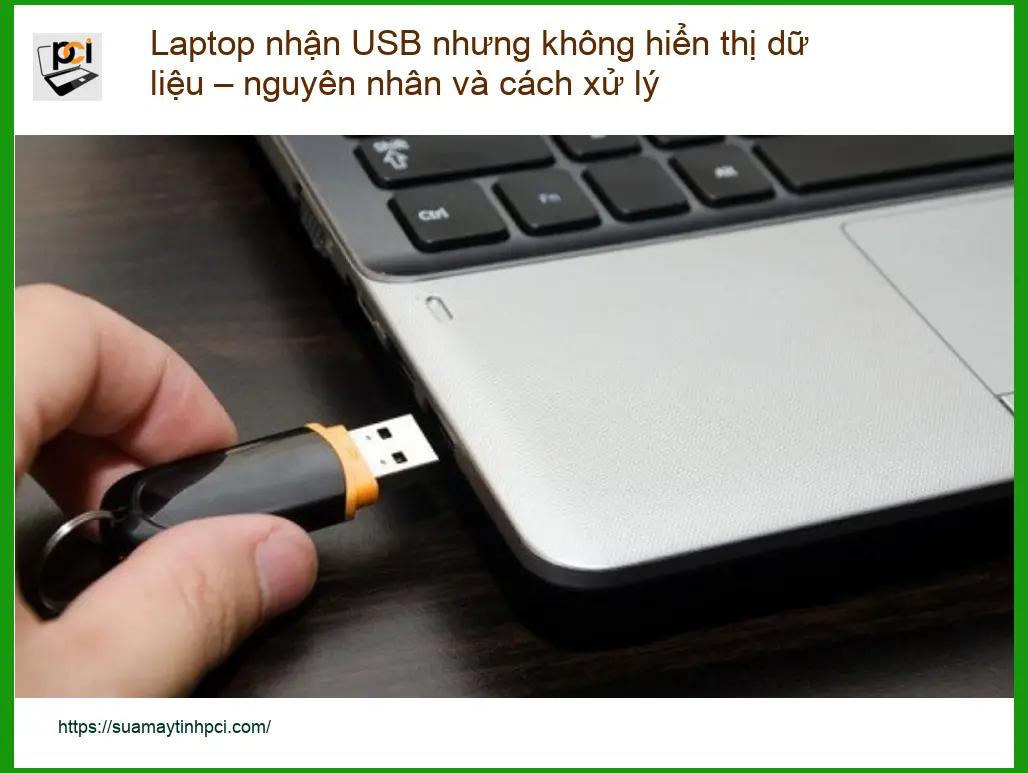 Laptop nhận USB nhưng không hiển thị dữ liệu – Trung tâm hỗ trợ gần đây