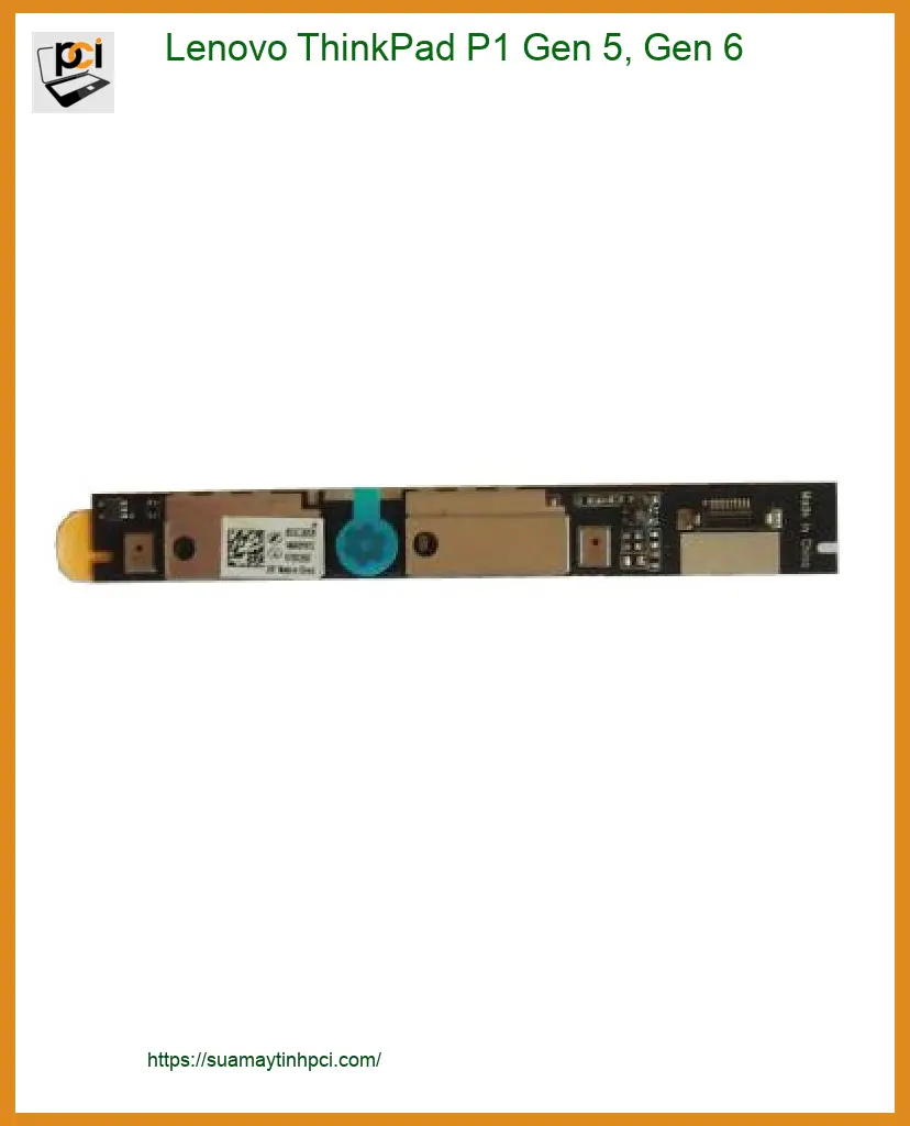 Thay Webcam Laptop Lenovo ThinkPad P1 Gen 5 6 - Sửa Nhanh Lấy Liền Tại TPHCM