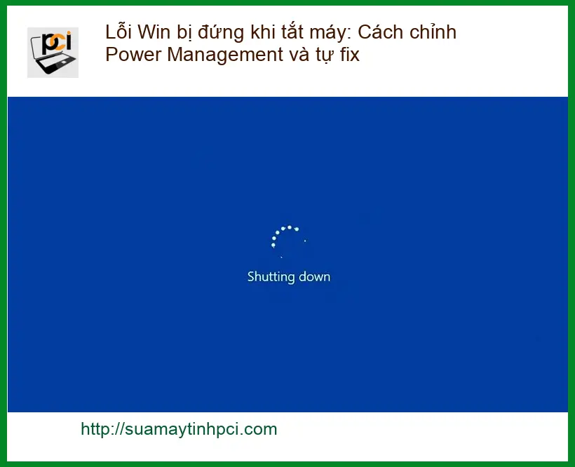 Windows Lỗi Win bị đứng khi tắt máy: Chỉnh Power Management – Trung tâm hỗ trợ