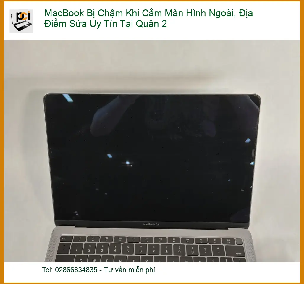 Sửa Macbook bị chậm khi cắm màn hình ngoài Quận 2 – Trung tâm uy tín