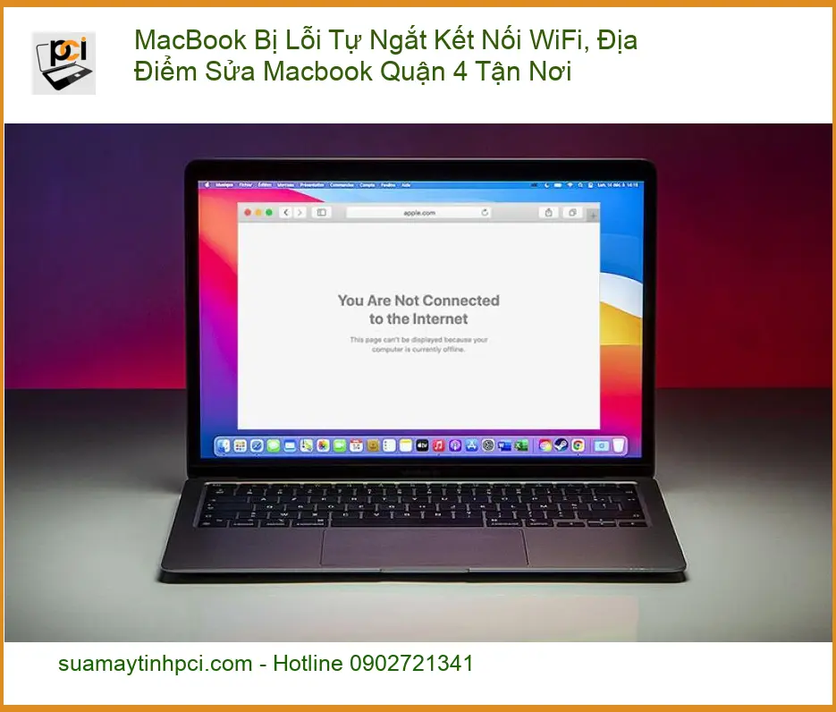 Sửa Macbook Bị Lỗi Tự Ngắt Kết Nối WiFi Quận 4 – Dịch vụ khắc phục tận nơi