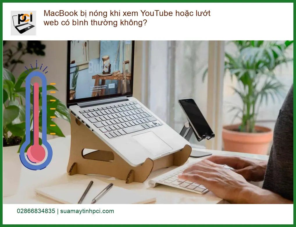 Macbook bị nóng khi xem YouTube, lướt web có bình thường không? – Địa chỉ sửa uy tín