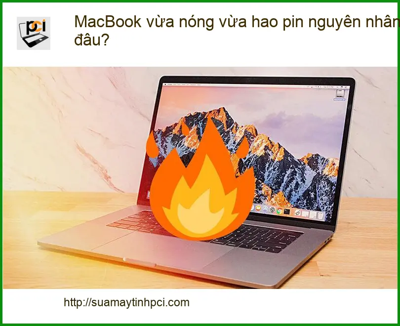Macbook vừa nóng hao pin nguyên nhân do đâu? – Địa chỉ sửa uy tín