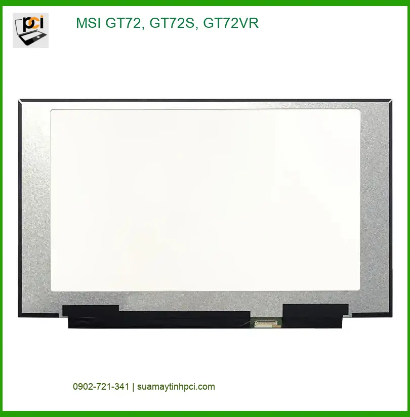 Màn hình Laptop MSI GT72 - Thay Lấy Liền Tại Cửa Hàng Gần Đây TPHCM
