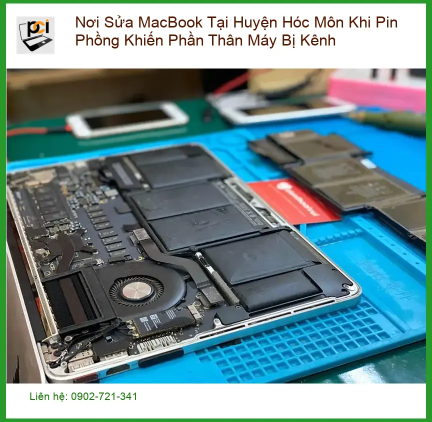 Sửa Macbook pin phồng Hóc Môn TPHCM – Địa điểm thay lấy liền uy tín