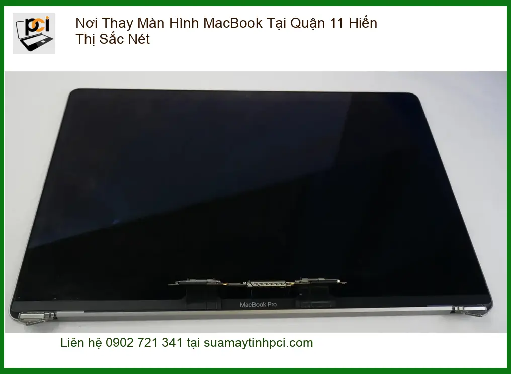 Sửa Macbook Nơi Thay Màn Hình Quận 11 – Địa điểm uy tín lấy liền