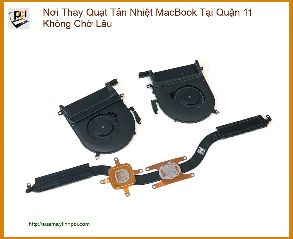 Sửa Macbook Nơi Thay Quạt Tản Nhiệt Tại Quận 11 – Địa điểm lấy liền, uy tín