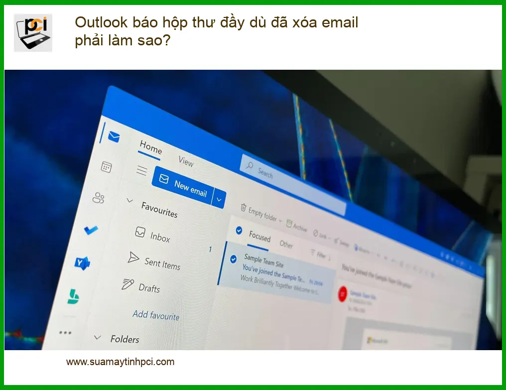 Văn phòng Outlook báo hộp thư đầy dù đã xóa email phải làm sao? – Trung tâm hỗ trợ TPHCM