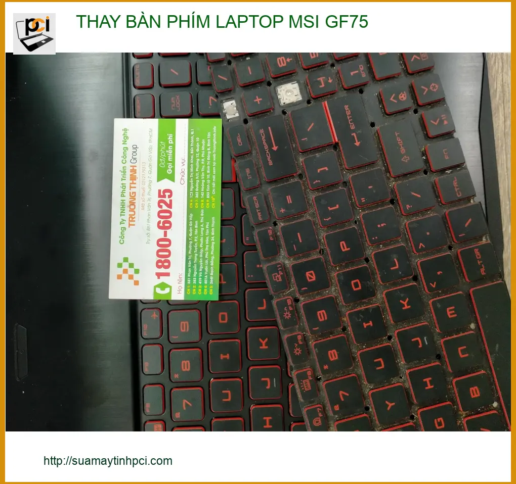Bạn Hải streamer tìm chỗ thay bàn phím laptop MSI GF75 Quận 12 uy tín