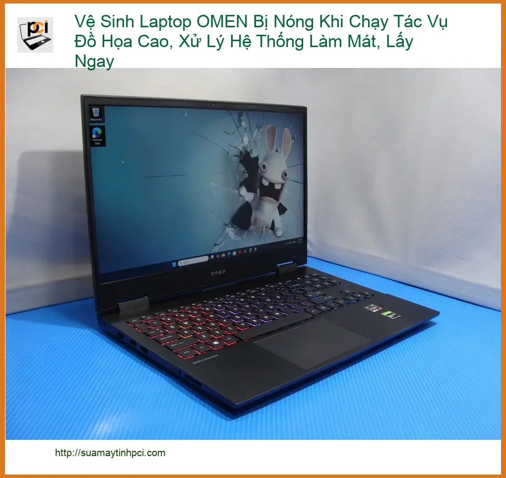 Vệ Sinh Laptop OMEN Bị Nóng Khi Chạy Đồ Họa – Khắc phục lấy liền