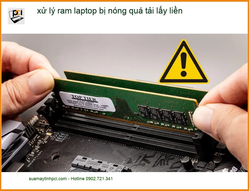 Sửa Laptop xử lý ram laptop bị nóng quá tải – Trung tâm hỗ trợ lấy liền TPHCM